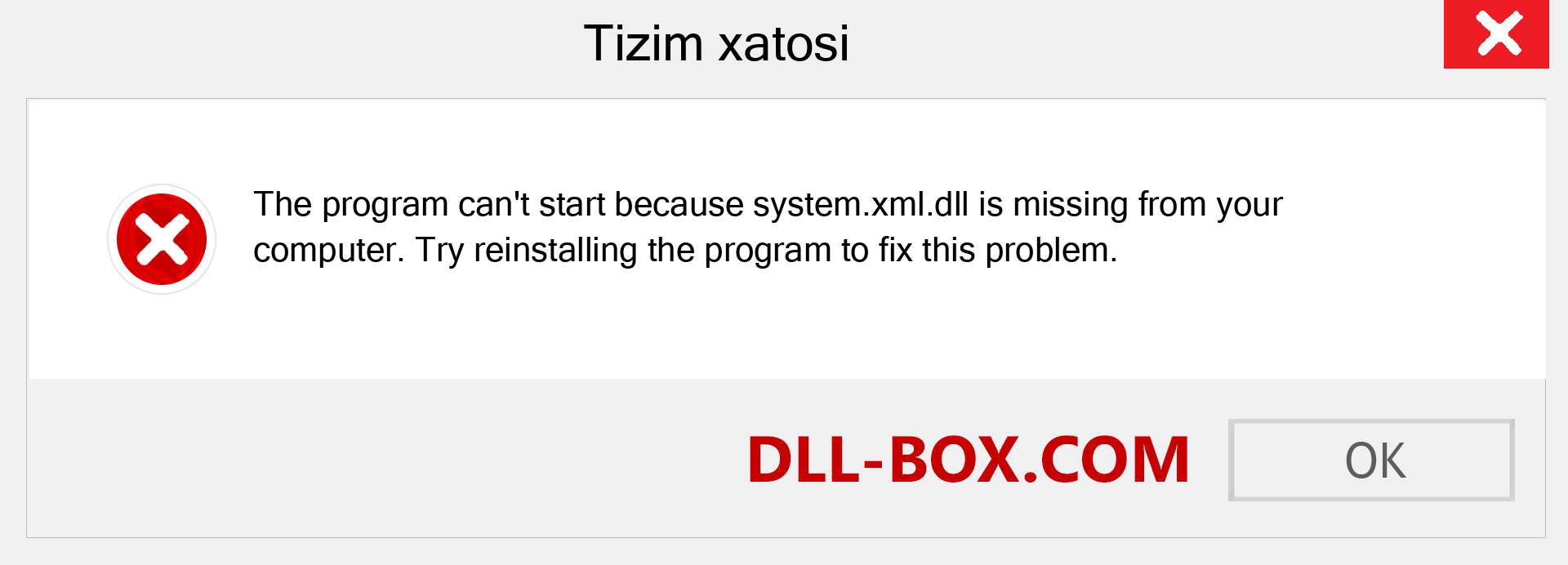 system.xml.dll fayli yo'qolganmi?. Windows 7, 8, 10 uchun yuklab olish - Windowsda system.xml dll etishmayotgan xatoni tuzating, rasmlar, rasmlar